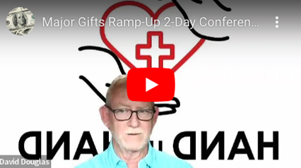 David Douglass - Hand In Hand Recovery - Major Gifts Ramp-Up